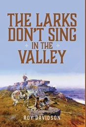 The Larks Don'T Sing In The Valley