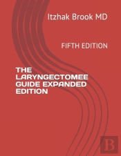The Laryngectomee Guide Expanded Edition