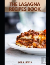 The Lasagna Recipes Book