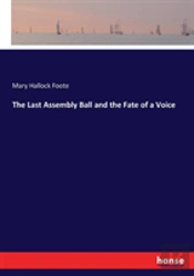 The Last Assembly Ball And The Fate Of A Voice