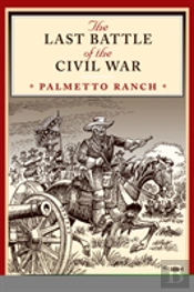The Last Battle Of The Civil War