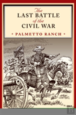 Bertrand.pt - The Last Battle Of The Civil War