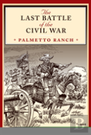 The Last Battle Of The Civil War
