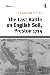 The Last Battle On English Soil, Preston 1715
