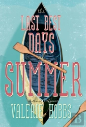 The Last Best Days Of Summer