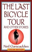 The Last Bicycle Tour And Other Stories