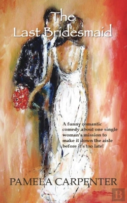 Bertrand.pt - The Last Bridesmaid: An Lol Romantic Com