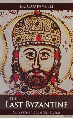 Bertrand.pt - The Last Byzantine And Other Pointed Poems