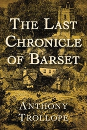 The Last Chronicle Of Barset (Annotated)