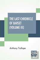 The Last Chronicle Of Barset (Volume Iii)