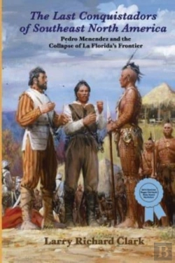 Bertrand.pt - The Last Conquistadors Of Southeast North America