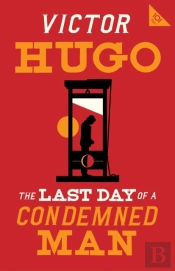 The Last Day Of A Condemned Man
