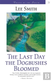 The Last Day The Dogbushes Bloomed