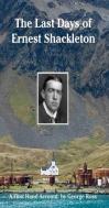 The Last Days Of Ernest Shackleton