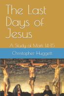 The Last Days Of Jesus