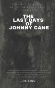 The Last Days Of Johnny Cane
