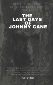 The Last Days Of Johnny Cane
