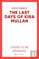 The Last Days Of Kira Mullan