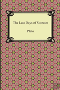 Bertrand.pt - The Last Days Of Socrates (Euthyphro, The Apology, Crito, Phaedo)