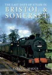 The Last Days Of Steam In Bristol And Somerset