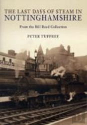 The Last Days Of Steam In Nottinghamshire