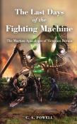 The Last Days Of The Fighting Machine.