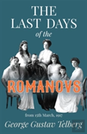 The Last Days Of The Romanovs
