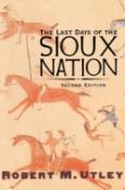 The Last Days Of The Sioux Nation