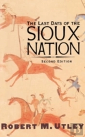 The Last Days Of The Sioux Nation