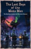 The Last Days Of The Wake Men.