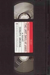 The Last Days Of Video