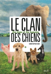 The Last Dogs T2. Le Clan Des Chiens