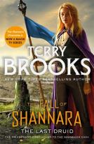 The Last Druid: Book Four Of The Fall Of Shannara