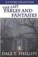 The Last Fables And Fantasies