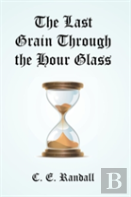 The Last Grain Through The Hour Glass