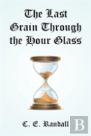 The Last Grain Through The Hour Glass
