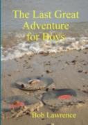 The Last Great Adventure For Boys