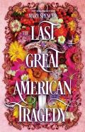 The Last Great American Tragedy