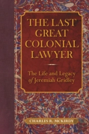 The Last Great Colonial Lawyer