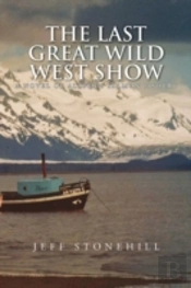 The Last Great Wild West Show
