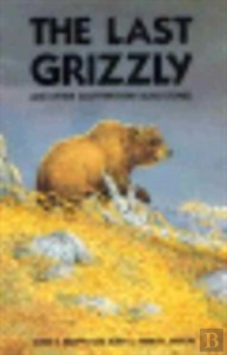 Bertrand.pt - The Last Grizzly And Other South Western Bear Stories