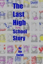 The Last High School Story (Trade Paperback)