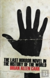 The Last Horror Novel In The History Of The World