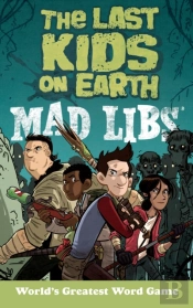 The Last Kids On Earth Mad Libs
