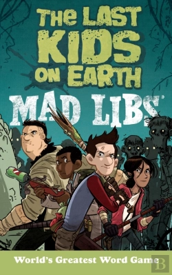 Bertrand.pt - The Last Kids On Earth Mad Libs