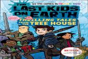 The Last Kids On Earth: Thrilling Tales From The Tree House