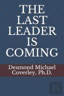 The Last Leader Is Coming