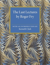 The Last Lectures By Roger Fry