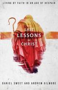 The Last Lessons Of Christ