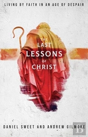 The Last Lessons Of Christ